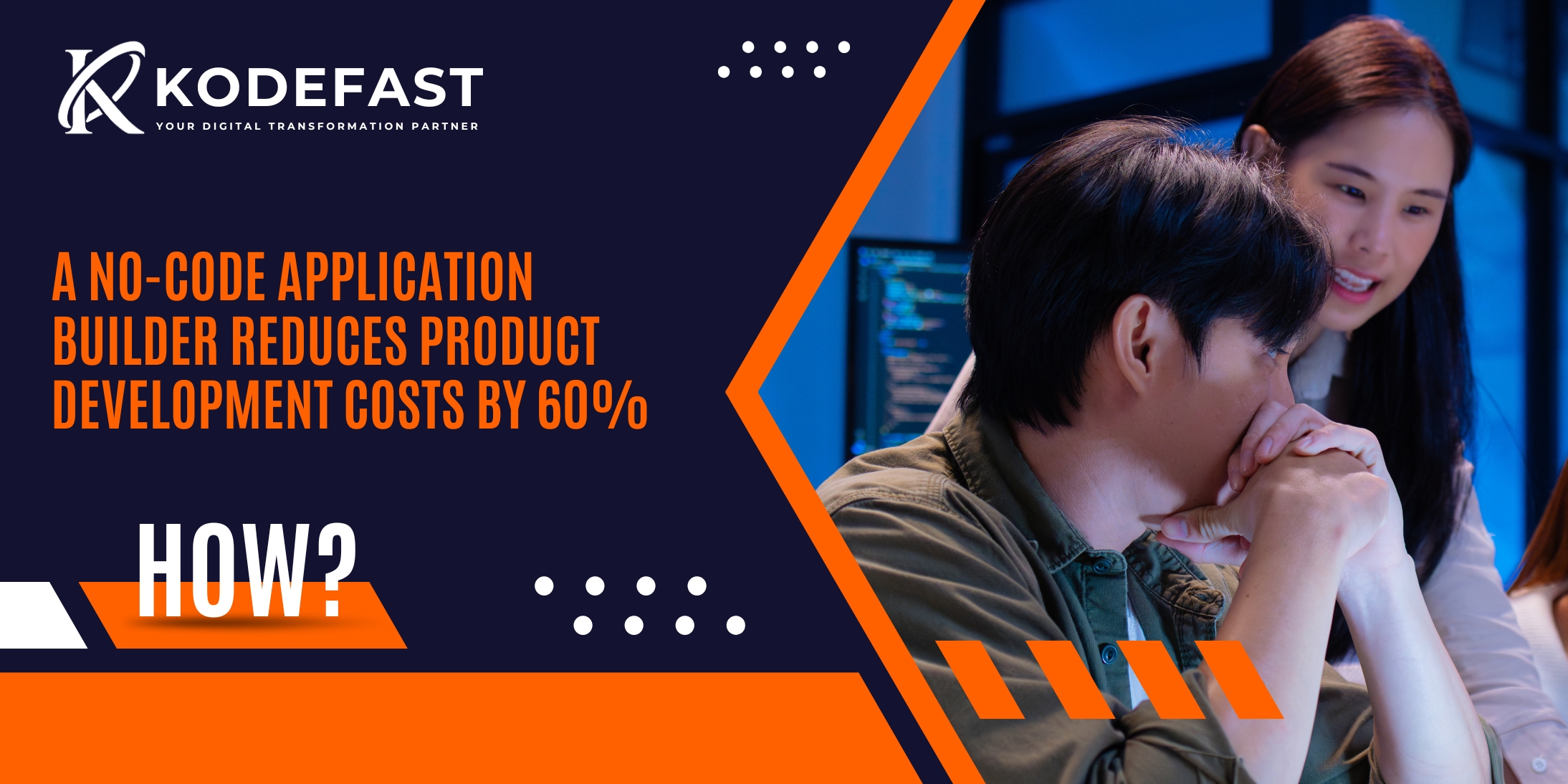 How a No-Code Application Builder Reduces Product Development Costs by 60%