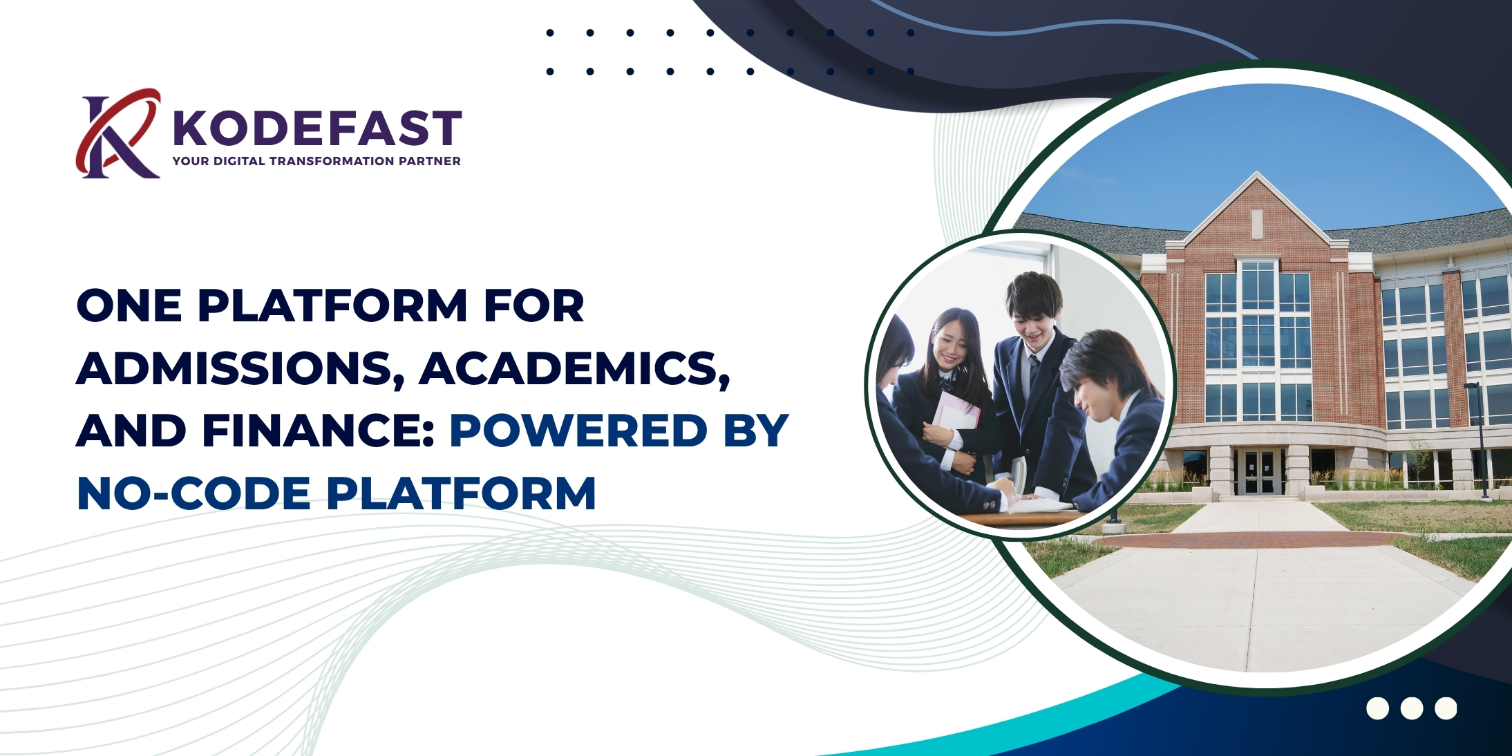 One Platform for University Admissions, Academics, and Finance with KodeFast