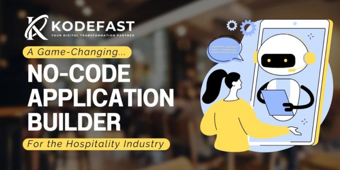 A Game-Changing No-Code Application Builder for the Hospitality Industry