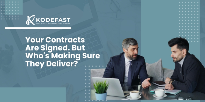Your Contracts Are Signed. But Who’s Making Sure They Deliver?
