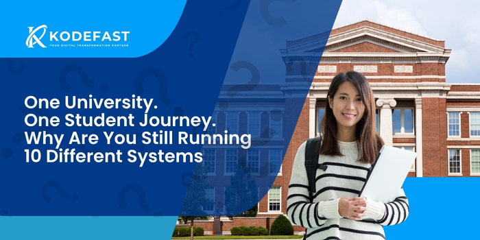 One University. One Student Journey. Why Are You Still Running 10 Different Systems? 